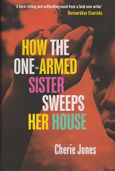 How the One-armed Sister Sweeps Her House by Cherie Jones